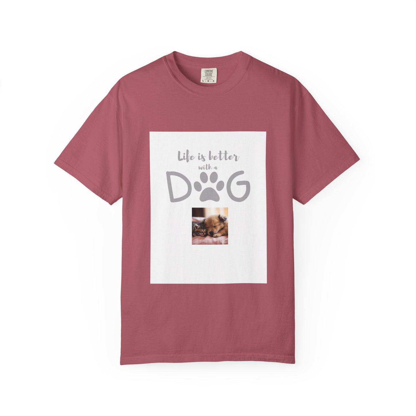 Life is better with a dog Tee