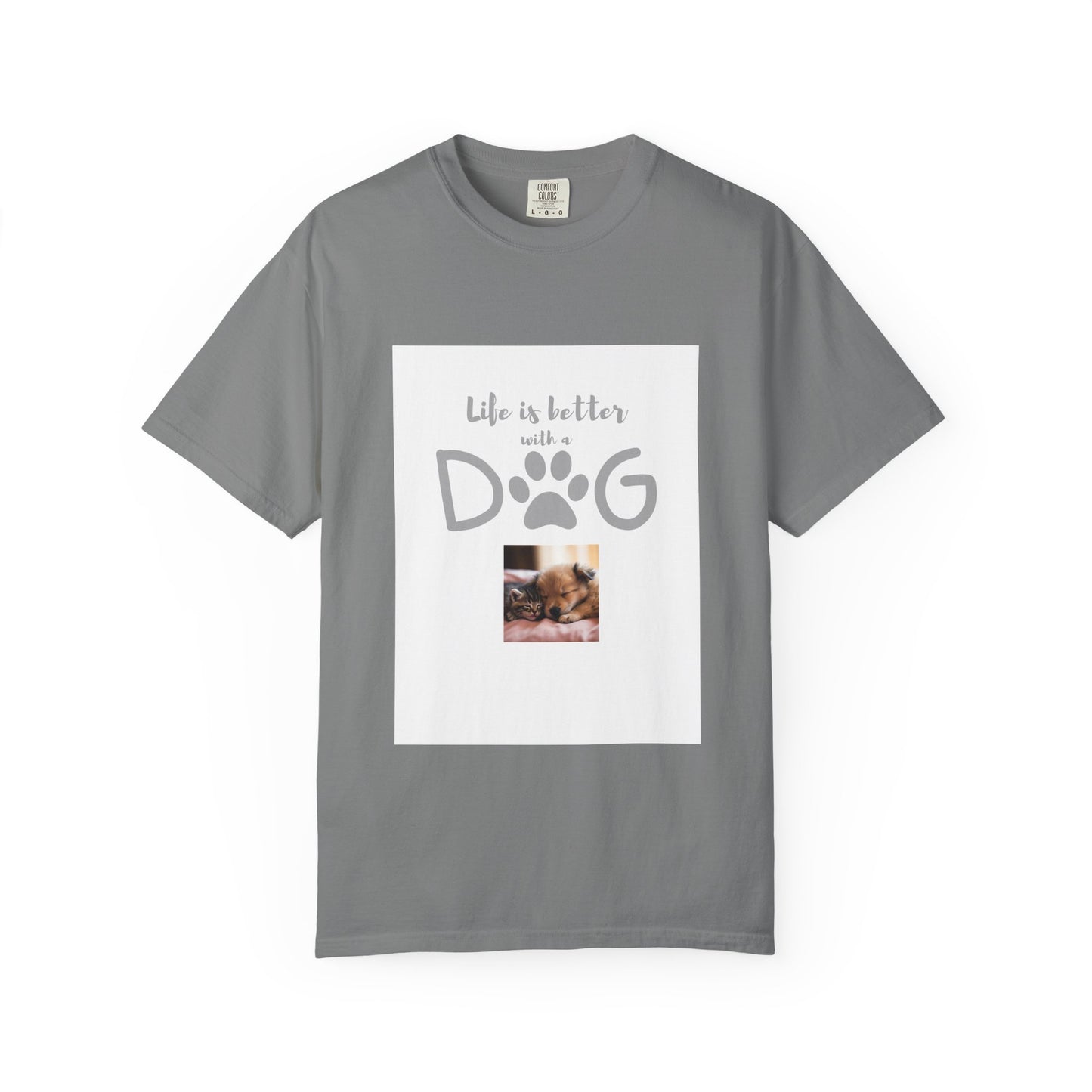 Life is better with a dog Tee