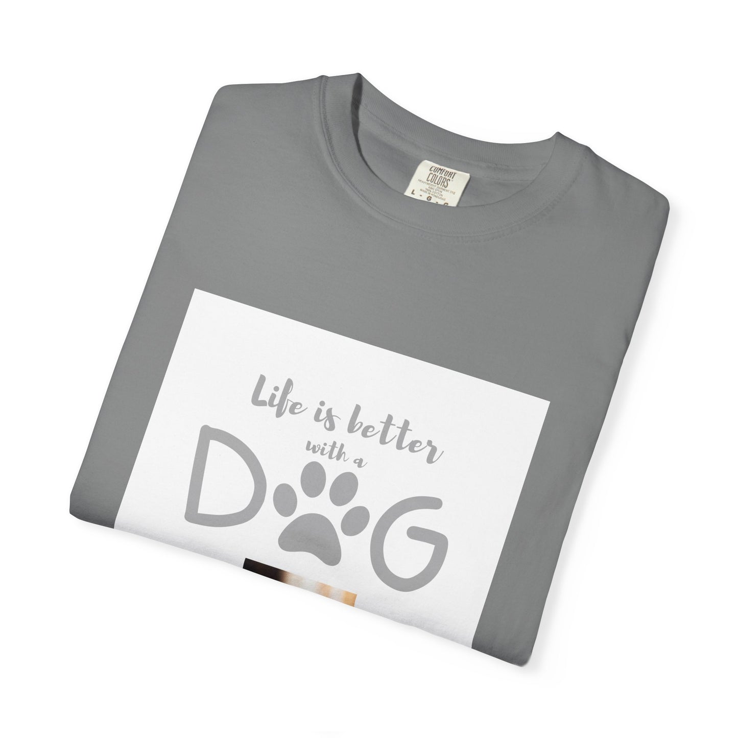 Life is better with a dog Tee