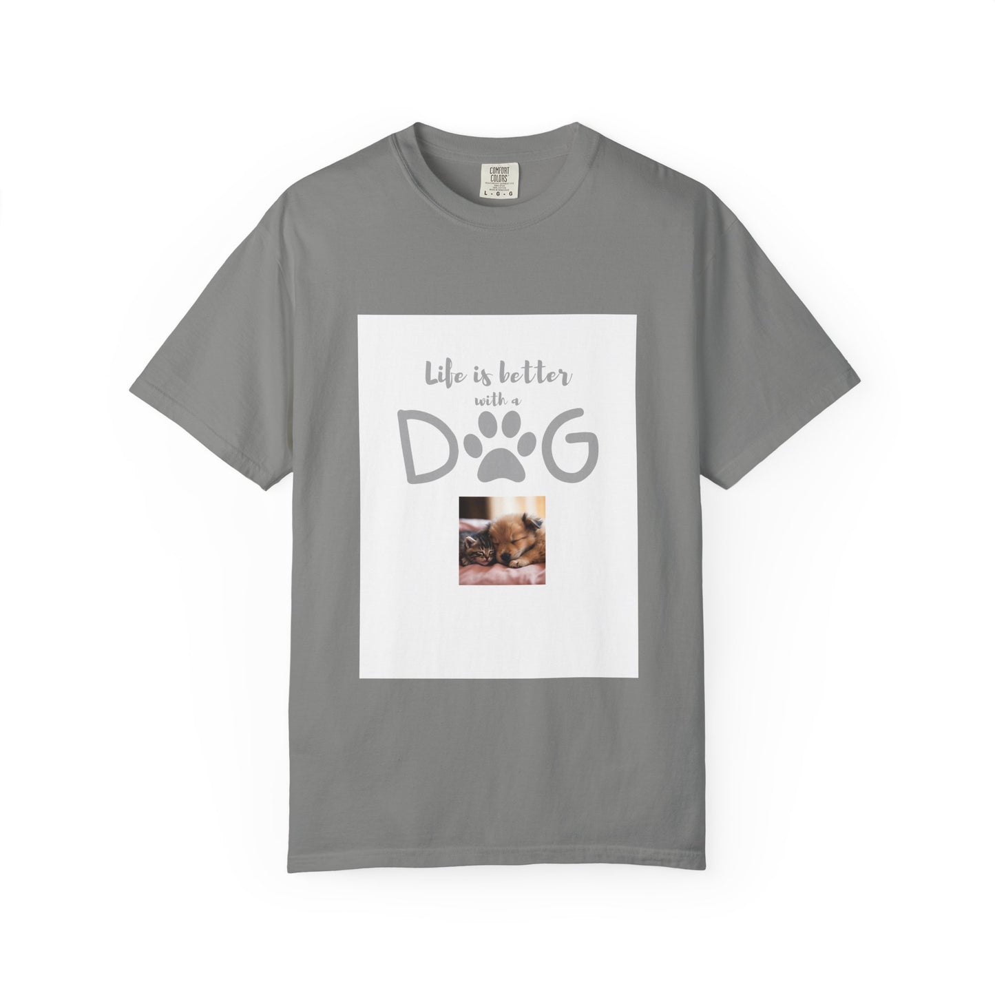 Life is better with a dog Tee